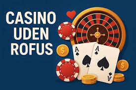 Bedste Casino Sider Uden ROFUS Spil Uden Bekymringer