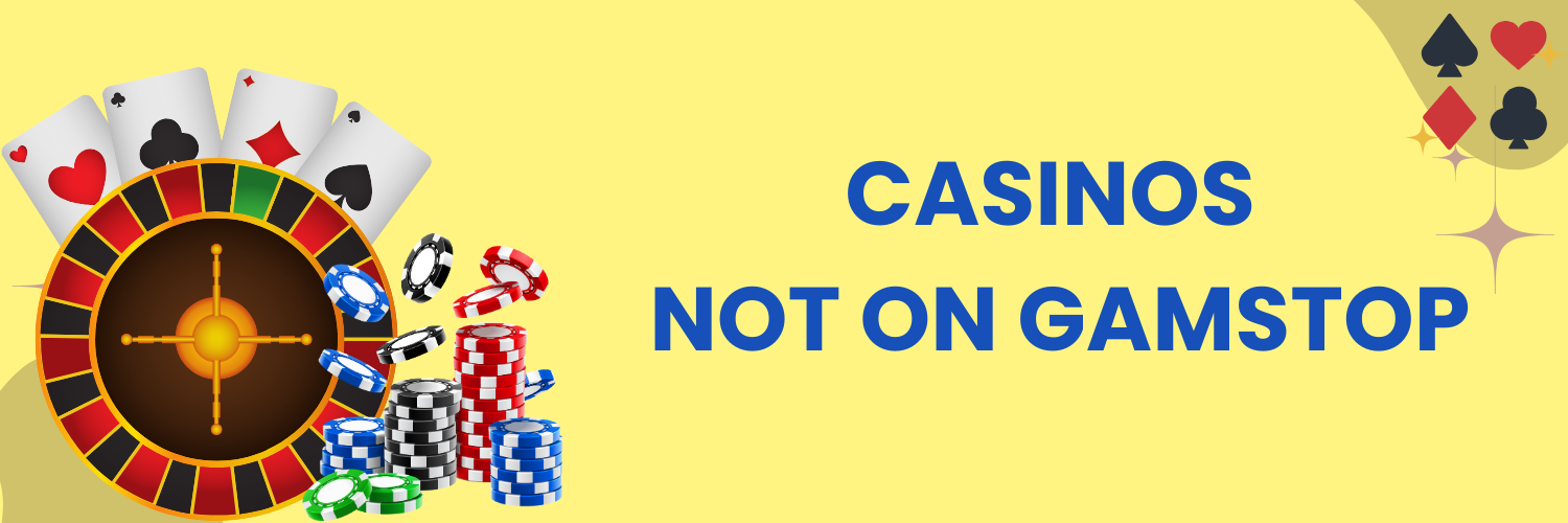 Exploring Casinos Not with GamStop A Comprehensive Guide 524706691
